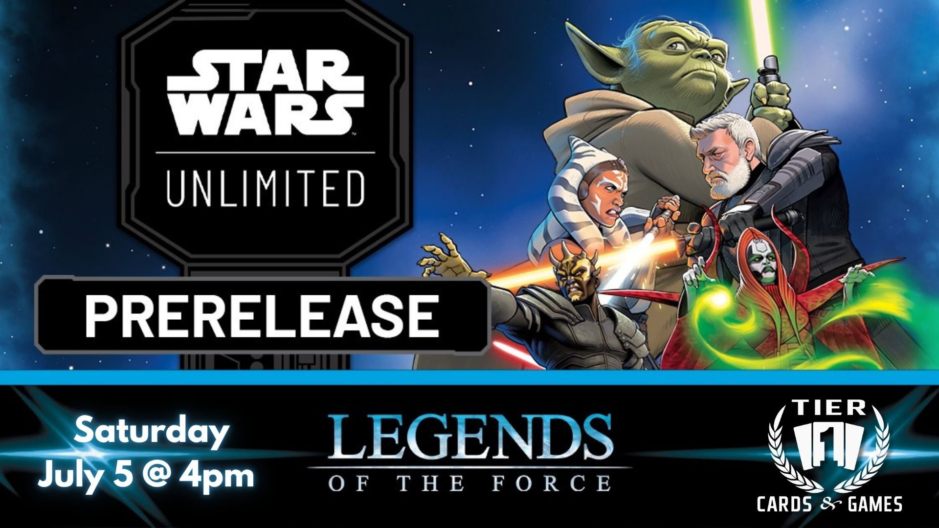 Star Wars: Unlimited - Legends of the Force Sealed Prerelease 7/5/25